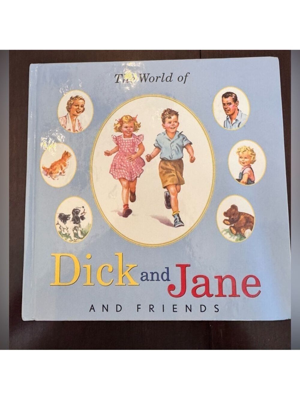 The World of Dick and Jane and Friends. Hardback book.